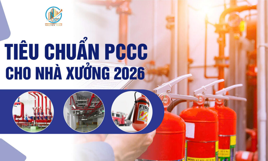 Tiêu chuẩn phòng cháy chữa cháy cho nhà xưởng 2026